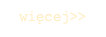 więcej>>