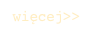 więcej>>